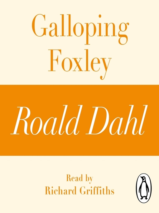 Title details for Galloping Foxley (A Roald Dahl Short Story) by Roald Dahl - Available